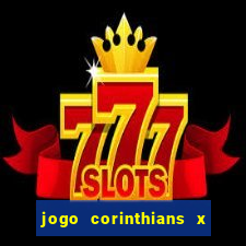 jogo corinthians x fortaleza ao vivo gratis